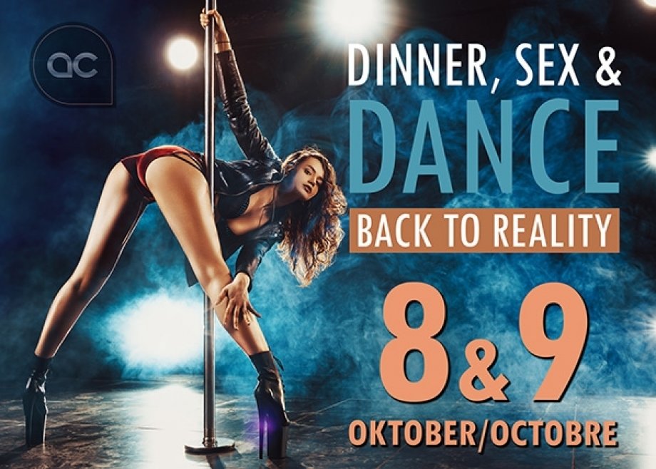 Dinner, Sex & Dance... Back to reality...
